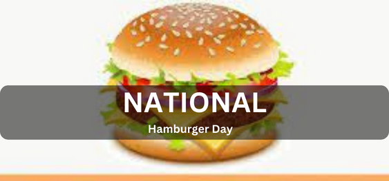 National Hamburger Day [राष्ट्रीय हैमबर्गर दिवस]